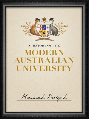 cover image of A History of the Modern Australian University